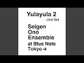 Yulayula 2 2nd Set