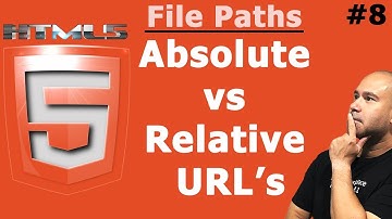 HTML File Paths | Absolute vs Relative URLs | Tutorial for Beginners