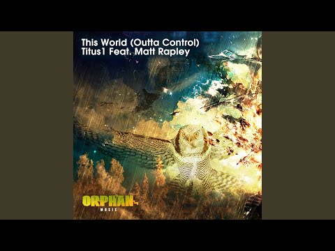 YouTubeでThis World (Outta Control) (feat. Matt Rapley)を視聴