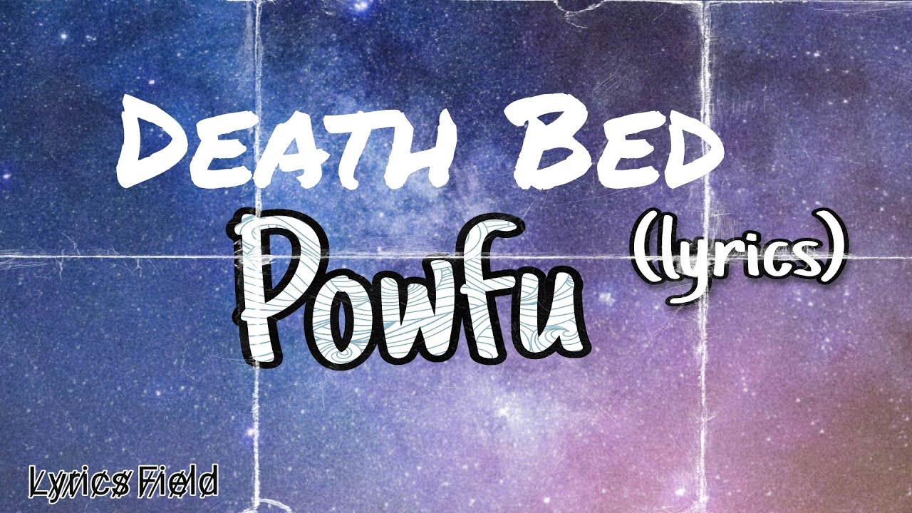 Powfu Death bed (Coffee for your head) lyrics YouTube