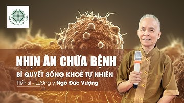 Phương pháp nhịn ăn chữa bệnh từ Tiến sĩ Ngô Đức Vượng - Bí quyết sống khỏe tự nhiên