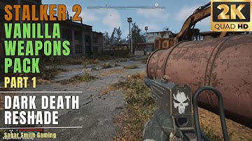 STALKER 2 Vanila Weapons Pack Gameplay Test (Part 1)  + Dark Death Reshade Mod #stalker2mods