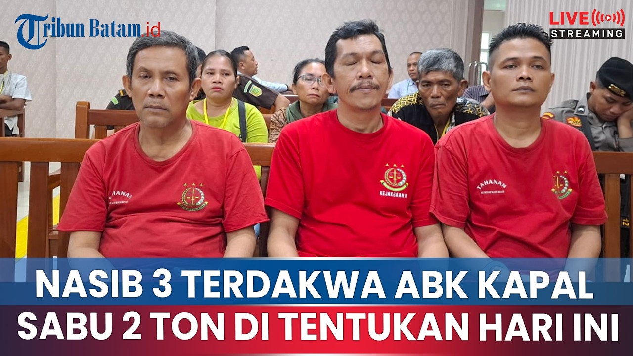 LIVE Sidang Vonis  3 Terdakwa 2 Ton Sabu di PN Batam Hari Ini