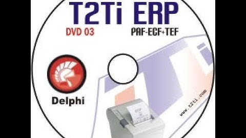 T2Ti ERP - Delphi - PAF-ECF+TEF 03 - Video Aula 01 - Introdução