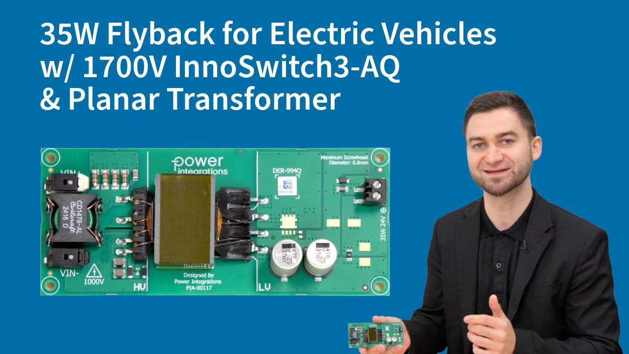 35W Flyback for EV with 1700 V InnoSwitch3-AQ & Planar Transformer