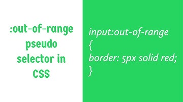 out-of-range : CSS Pseudo Selector Explained !