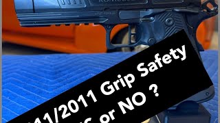 1911/2011 Grip Safety. YES or No