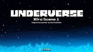 Underverse Xtra Scene OST 1 - Echoes