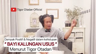 BAYI KALUNGAN USUS | Menurut Tigor Otadan