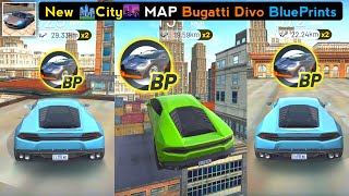 Extreme Car Driving Simulator New Updated City MAP Bugatti Divo Car Blueprints Locations 2021-Part 3