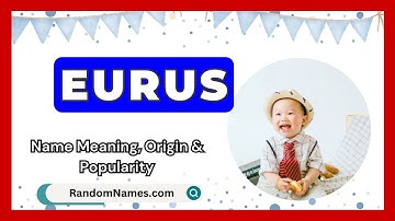 Eurus - Baby Boy Name Meaning, Origin & Popularity - RandomNames.com