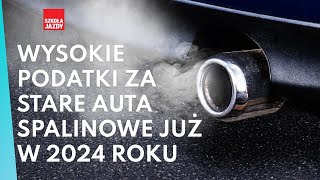 Wysokie podatki za stare auta spalinowe już w 2024 roku - Fakty OSK