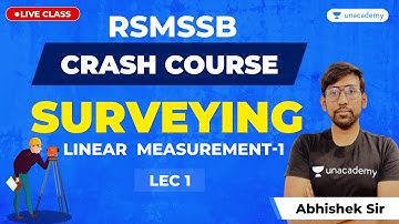 Surveying | Linear Measurement - 1 | Lec 1 | RSMSSB Crash Course