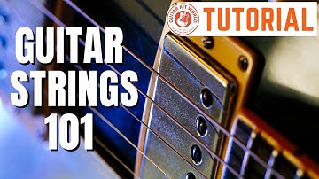 Everything you need to know about Guitar Strings