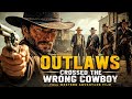 Outlaws Crossed the Wrong Cowboy | Full Western Adventure Film