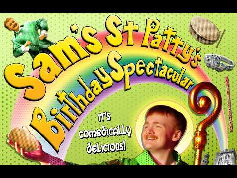 Sam's St. Paddy's Day Birthday Spectacular