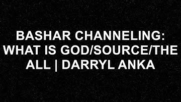 Unlocking the Secrets of the Universe: Bashar