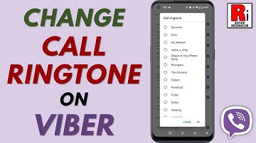 How to Change Call Ringtone on Your Viber Account