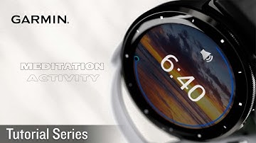 Tutorial - Garmin Smartwatches｜Meditation Activity