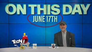 We're looking back at some of the biggest events on this day on Tuesday, June 17th!