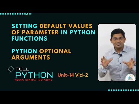 Python : U14-V2 Setting Default Values of parameter in python functions | python optional arguments