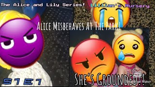 The Two Troublemakers: Alice Misbehaves at The Park! (OFFICIAL EPISODE)