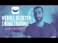 Day in The Life of Webull Swing Trader + Desktop Tutorial