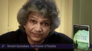 Romesh Gunesekera on The Prisoner of Paradise
