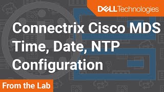 Time, Date, Daylight savings and NTP settings on Connectrix Cisco MDS switches