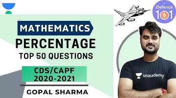 Percentage Top 50 Questions (Part-4) | Mathematics | Target CDS/CAPF 2020-2021 | Gopal Sharma