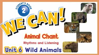 انجليزي we can 2 unit 3 الوحدة Wild Animals الوحدة الثالثة الفصل الدراسي الثاني نشيد Animal Chant