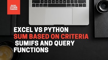 Excel vs Python Sum based on criteria by using SUMIFS and Query Functions