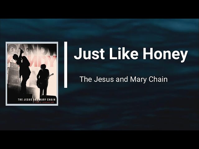 The Jesus & Mary Chain - Just Like Honey (Lyrics) - YouTube