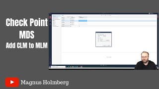 Check Point MDS | R80.30 creating a CLM on a MLM