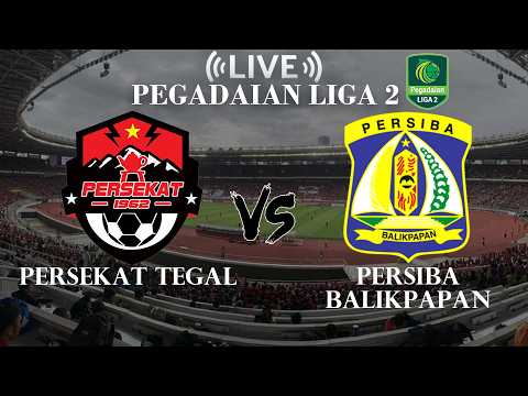 🔴Live Score Persekat Tegal VS Persiba Balikpapan | Pegadaian Liga 2 — live football stream