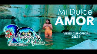 Esplendidos de Salvia - Mi dulce Amor - Video clip oficial 2021