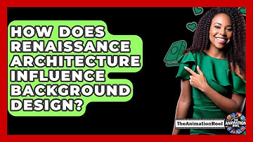 How Does Renaissance Architecture Influence Background Design? - The Animation Reel