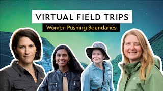Virtual Field Trip | Women Pushing Boundaries