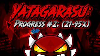 (NEW HARDEST) Yatagarasu Progress #2 (21-95%) | Geometry Dash 2.208