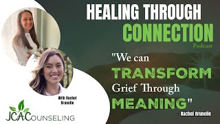 Understanding Grief: The Five Stages and Finding Meaning | JCACounseling Podcast