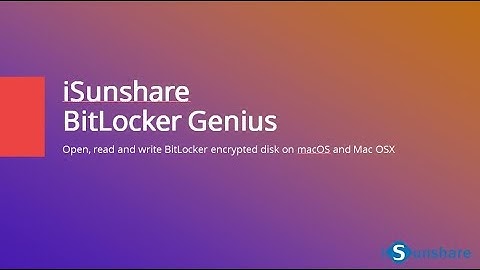 The BitLocker Unlock Tool for Mac -iSunshare BitLocker Genius