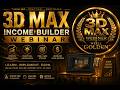 The Ultimate 3D Max Income Builder Webinar