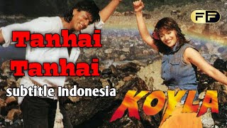 Tanhai Tanhai ll Koyla 1997 ll Sub Indo