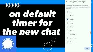 How To turn On Default timer For The New Chat On Signal App screenshot 1