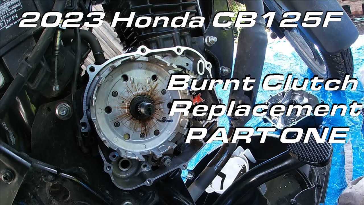 Clutch Replacement 2023 Honda CB125F Part 1