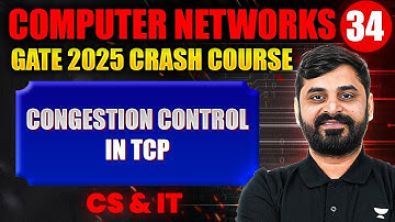 Computer Networks 34 | Congestion Control In TCP | CS & IT | GATE Crash Course