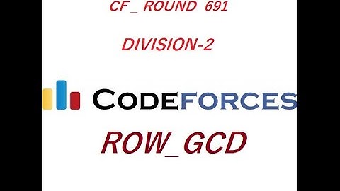 C. Row GCD : Codeforces Round 691 Div : 2