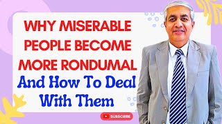 How And Why Miserable People Become More Rondumal ?