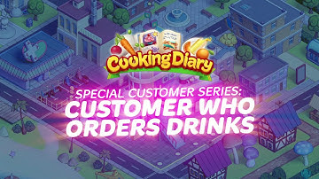 Cooking Diary: Customer Who Orders Drinks