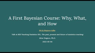 Mine Dogucu - A First Bayesian Course: Why, What, and How Profile